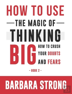 Bertrand.pt - How To Use The Magic Of Thinking Big