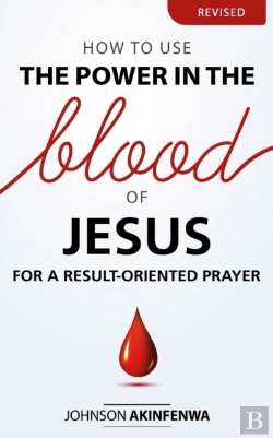 Bertrand.pt - How To Use The Power In The Blood Of Jesus For A Result Oriented Prayer