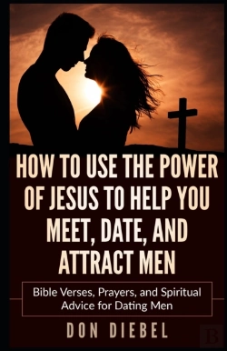 Bertrand.pt - How To Use The Power Of Jesus To Help You Meet, Date, And Attract Men