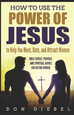 Bertrand.pt - How To Use The Power Of Jesus To Help You Meet, Date, And Attract Women
