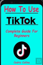 How To Use Tik Tok