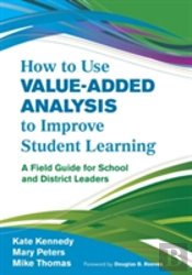 How To Use Value-Added Analysis To Improve Student Learning
