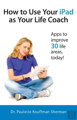 Bertrand.pt - How To Use Your Ipad As Your Life Coach