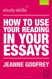 How To Use Your Reading In Your Essays