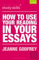 How To Use Your Reading In Your Essays