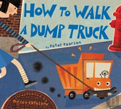 Bertrand.pt - How To Walk A Dump Truck