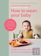 How To Wean Your Baby