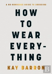 How To Wear Everything