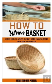 How To Weave Basket