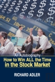 How To Win All The Time In The Stock Market