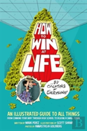 How To Win At Life By Cheating At Everything