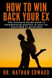 How To Win Back Your Ex