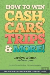 How To Win Cash, Cars, Trips & More!