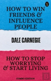 How To Win Friends And Influence People And How To Stop Worrying And Start Living