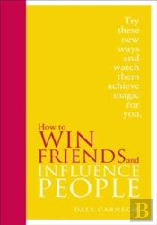 How To Win Friends And Influence People