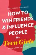 How To Win Friends And Influence People For Teen Girls