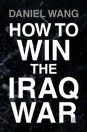 How To Win The Iraq War