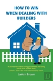 How To Win When Dealing With Builders
