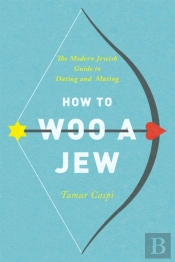 How To Woo A Jew