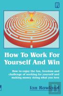 How To Work For Yourself And Win
