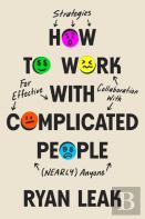 How To Work With Complicated People