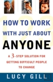 How To Work With Just About Anyone