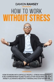 How To Work Without Stress