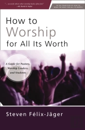 How To Worship For All Its Worth