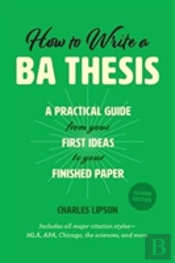 How To Write A Ba Thesis, Second Edition