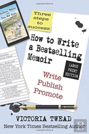 How To Write A Bestselling Memoir - Large Print