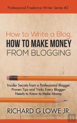 Bertrand.pt - How To Write A Blog, How To Make Money From Blogging: Insider Secrets From A Professional Blogger Proven Tips And Tricks Every Blogger Needs To Know T