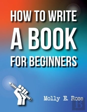 How To Write A Book For Beginners