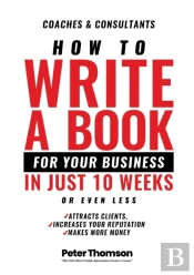 How To Write A Book For Your Business In 10 Weeks Or Less