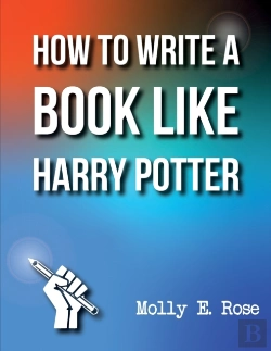 Bertrand.pt - How To Write A Book Like Harry Potter