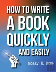 How To Write A Book Quickly And Easily