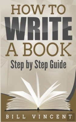 Bertrand.pt - How To Write A Book: Step By Step Guide