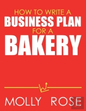 How To Write A Business Plan For A Bakery