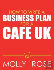How To Write A Business Plan For A Cafe Uk