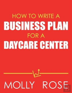 Bertrand.pt - How To Write A Business Plan For A Daycare Center