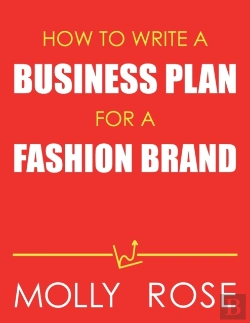 Bertrand.pt - How To Write A Business Plan For A Fashion Brand