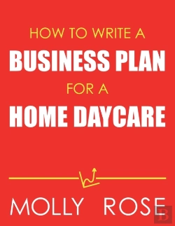 Bertrand.pt - How To Write A Business Plan For A Home Daycare