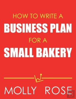 Bertrand.pt - How To Write A Business Plan For A Small Bakery