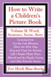 How To Write A Children'S Picture Book Volume Ii