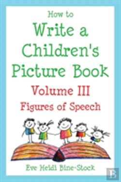Bertrand.pt - How To Write A Children'S Picture Book Volume Iii