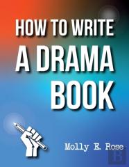How To Write A Drama Book