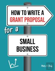 How To Write A Grant Proposal For A Small Business