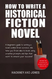 How To Write A Historical Fiction Novel