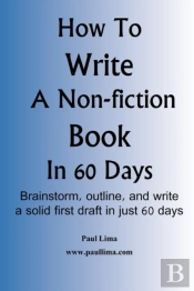 How To Write A Non-Fiction Book In 60 Days