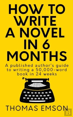 Bertrand.pt - How To Write A Novel In 6 Months