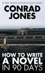 How To Write A Novel In 90 Days